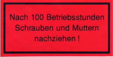 Aufkleber "Nach 100 Betriebsstunden ..." rot